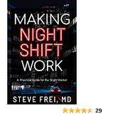 Making Night Shift Work: A Practical Guide for the Night Worker